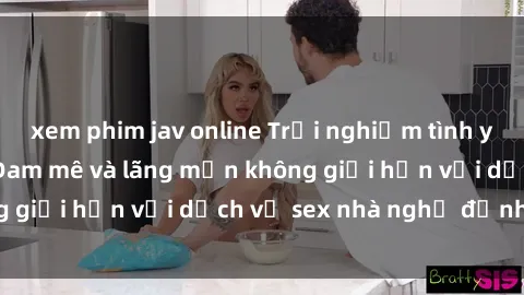 xem phim jav online Trải nghiệm tình yêu tại nhà nghỉ - Đam mê và lãng mạn không giới hạn với dịch vụ sex nhà nghỉ đỉnh cao