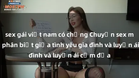 sex gái việt nam có chồng Chuyện sex mẹ con: Sự phân biệt giữa tình yêu gia đình và luyến ái cấm địa