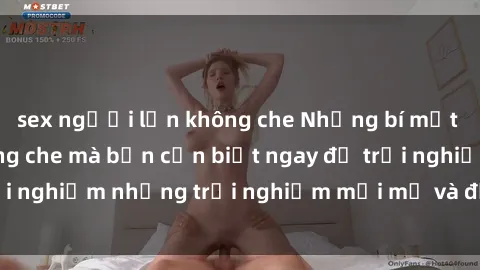 sex người lớn không che Những bí mật của sex nhóm không che mà bạn cần biết ngay để trải nghiệm những trải nghiệm mới mẻ và đầy kích thích.