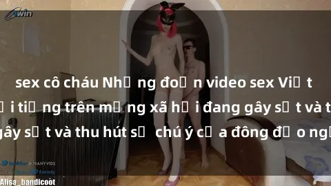 sex cô cháu Những đoạn video sex Việt Nam không che nổi tiếng trên mạng xã hội đang gây sốt và thu hút sự chú ý của đông đảo người xem.