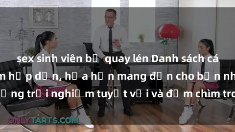 sex sinh viên bị quay lén Danh sách các cô gái gọi Việt Nam hấp dẫn, hứa hẹn mang đến cho bạn những trải nghiệm tuyệt vời và đắm chìm trong cảm xúc tuyệt vời.