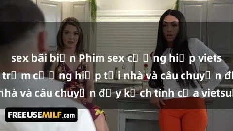 sex bãi biển Phim sex cưỡng hiếp vietsub: Nữ sinh bị tên trộm cưỡng hiếp tại nhà và câu chuyện đầy kịch tính của vietsub