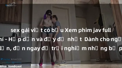 sex gái việt có bầu Xem phim jav full HD online miễn phí - Hấp dẫn và đầy đủ nhất  Dành cho người lớn, đến ngay để trải nghiệm những bộ phim hấp dẫn và hấp dẫn.