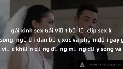 gái xinh sex Gái Việt bị lộ clip sex khiến dư luận dậy sóng, người dân bức xúc và phản đối gay gắt. Sự việc khiến cộng đồng mạng dậy sóng và yêu cầu xử lý nghiêm ngặt.
