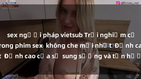 sex người pháp vietsub Trải nghiệm cực kỳ nóng bỏng trong phim sex  không che mới nhất  Đỉnh cao của sự sung sướng và tận hưởng chân thật
